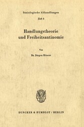 Handlungstheorie und Freiheitsantinomie.