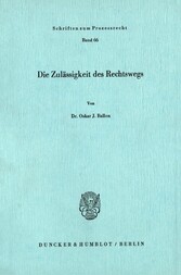 Die Zulässigkeit des Rechtswegs.