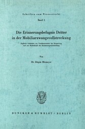 Die Erinnerungsbefugnis Dritter in der Mobiliarzwangsvollstreckung.