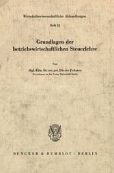 Grundlagen der betriebswirtschaftlichen Steuerlehre.