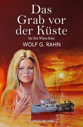 Das Grab vor der Küste - Ein Nick Wilson-Krimi