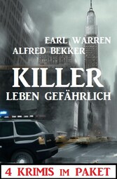 Killer leben gefährlich: 4 Krimis im Paket