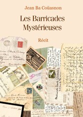 Les Barricades Mystérieuses