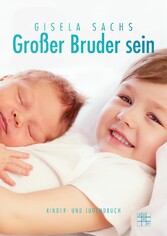 Großer Bruder sein