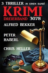 Krimi Dreierband 3078 - 3 Thriller in einem Band!