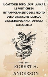 Il gatto e il topo; Lo Sri Lanka e le politiche di intrappolamento del credito della Cina: come il drago cinese ha pugnalato l'isola alle spalle?