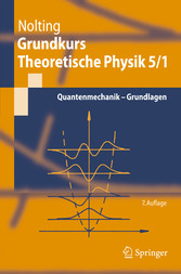 Grundkurs Theoretische Physik 5/1