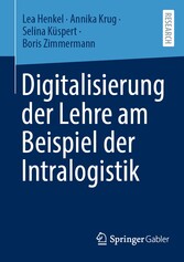 Digitalisierung der Lehre am Beispiel der Intralogistik