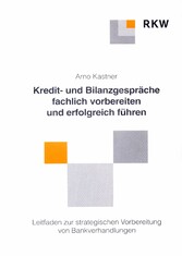 Kredit- und Bankgespräche fachlich vorbereiten und erfolgreich führen.