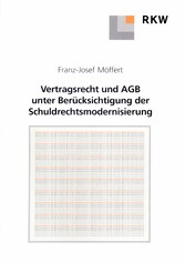 Vertragsrecht und AGB unter Berücksichtigung der Schuldrechtsmodernisierung.