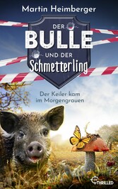 Der Bulle und der Schmetterling - Der Keiler kam im Morgengrauen