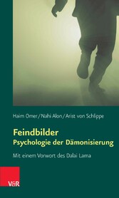 Feindbilder - Psychologie der Dämonisierung