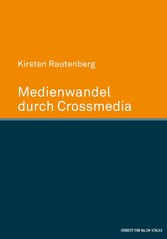 Medienwandel durch Crossmedia