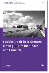 Soziale Arbeit über Grenzen hinweg - Hilfe für Kinder und Familien