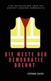 Die Weste der Demokratie brennt