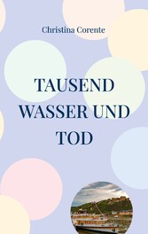 Tausend Wasser und Tod