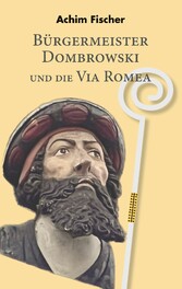 Bürgermeister Dombrowski und die Via Romea