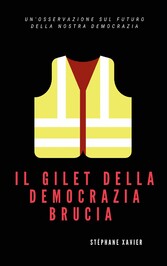 Il gilet della democrazia brucia