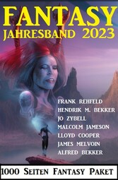 Fantasy Jahresband 2023 - 1000 Seiten Fantasy Paket