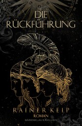 Die Rückführung - Ein historischer Fantasy-Roman