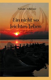 Ein nicht so leichtes Leben