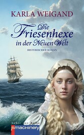 Die Friesenhexe in der Neuen Welt