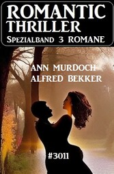 Romantic Thriller Spezialband 3011 - 3 Romane