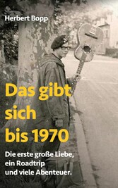 Das gibt sich bis 1970