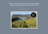 Wine Grape Varieties of the World from a European Point of View