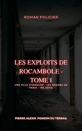 Les Exploits de Rocambole - Tome I