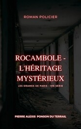 Rocambole - L&apos;Héritage mystérieux