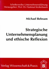 Strategische Unternehmensplanung und ethische Reflexion.