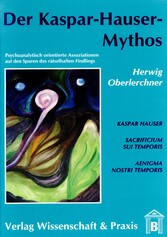 Der Kaspar-Hauser-Mythos.