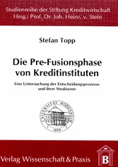 Die Pre-Fusionsphase von Kreditinstituten.