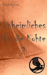 Unheimliches für die Kohte 2