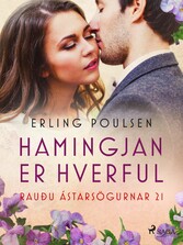 Hamingjan er hverful (Rauðu ástarsögurnar 21)