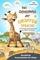 Das Geheimnis der Giraffensprache