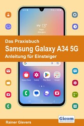 Das Praxisbuch Samsung Galaxy A34 5G - Anleitung für Einsteiger