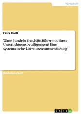 Wann handeln Geschäftsführer mit ihren Unternehmensbeteiligungen? Eine systematische Literaturzusammenfassung