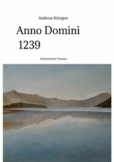 Anno Domini 1239  -  Stauferzeit , Hochmittelalter