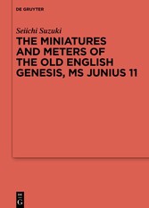 The Miniatures and Meters of the Old English Genesis, MS Junius 11