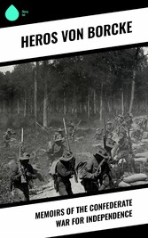 Memoirs of the Confederate War for Independence