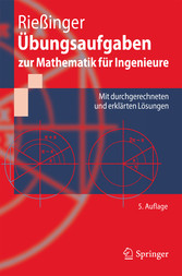 Übungsaufgaben zur Mathematik für Ingenieure