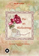 Der 40. Hochzeitstag