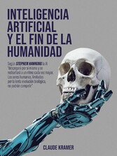 Inteligencia Artificial y el fin de la humanidad