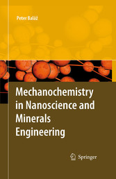 Mechanochemistry in Nanoscience and Minerals Engineering