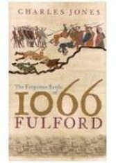 The Forgotten Battle of 1066: Fulford