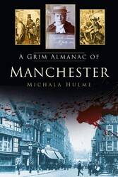 A Grim Almanac of Manchester