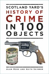 Scotland Yard's History of Crime in 100 Objects