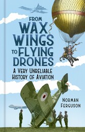 From Wax Wings to Flying Drones